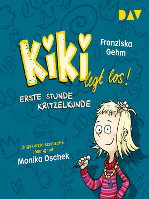 cover image of Erste Stunde Kritzelkunde--Kiki legt los!, Band 1 (Ungekürzt)